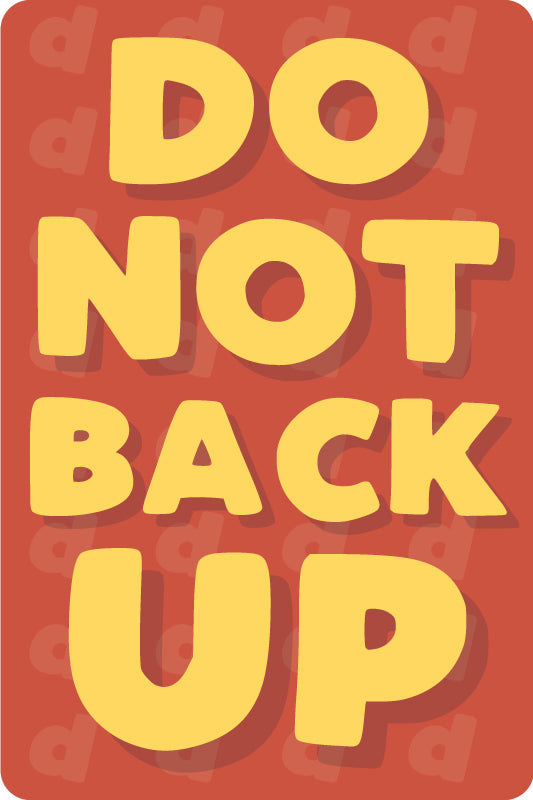 Do Not Back Up Sign