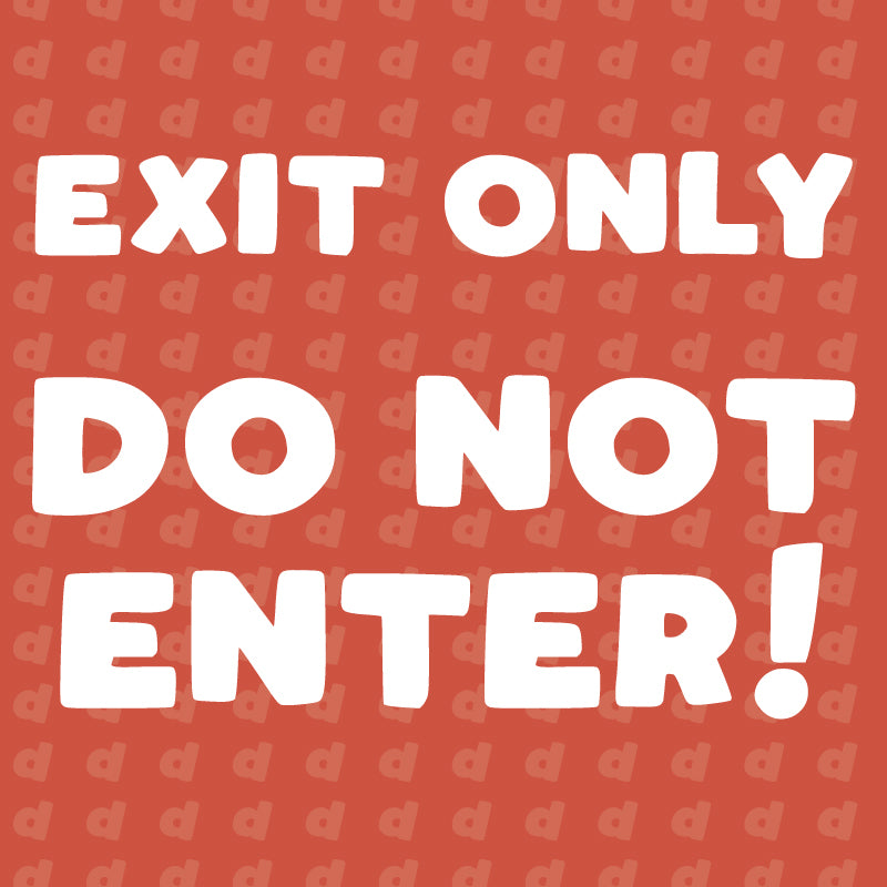 Exit Only - Do Not Enter Sign